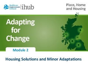 Module 2 Housing Solutions and Minor Adaptations Module