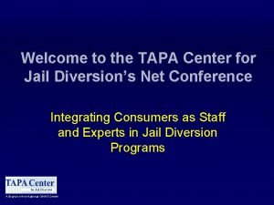 Welcome to the TAPA Center for Jail Diversions
