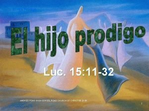 Hijo prodigo lucas 15 11 32