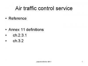 Air traffic control service Reference Annex 11 definitions