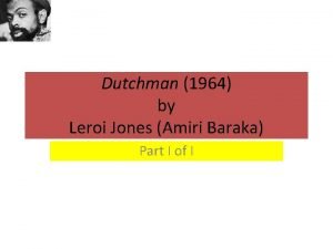 Dutchman 1964 by Leroi Jones Amiri Baraka Part