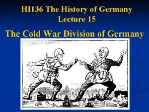 HI 136 The History of Germany Lecture 15