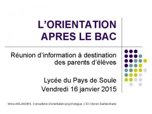 LORIENTATION APRES LE BAC Runion dinformation destination des