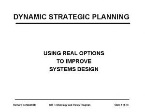 Dynamic strategic planning