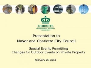 Presentation to Mayor and Charlotte City Council Special