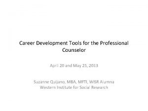 Career Development Tools for the Professional Counselor April