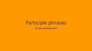 Participle phrase