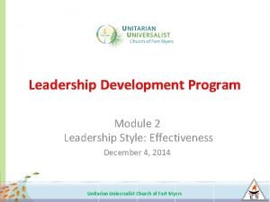 Leadership Development Program Module 2 Leadership Style Effectiveness