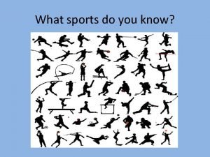 What sports do you know