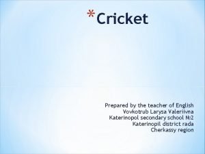A cricket match is divided into periods called