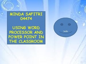 MINDA SAFITRI 04474 USING WORD PROCESSOR AND POWER