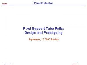 ATLAS Pixel Detector Pixel Support Tube Rails Design