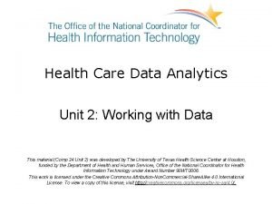 Health Care Data Analytics Unit 2 Working with