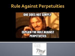 Rule against perpetuities