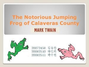 Framing the jumping frog story Framing the jumping frog story