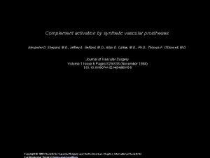 Complement activation by synthetic vascular prostheses Alexander D