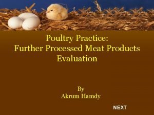 Poultry Practice Further Processed Meat Products Evaluation By