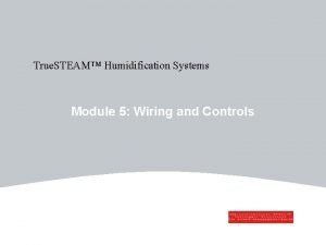 True STEAM Humidification Systems Module 5 Wiring and