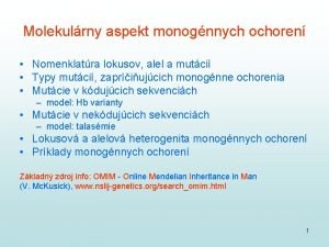 Molekulrny aspekt monognnych ochoren Nomenklatra lokusov alel a