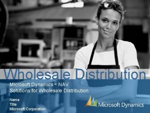 Wholesale Distribution Microsoft Dynamics NAV Solutions for Wholesale