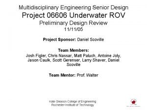 Multidisciplinary Engineering Senior Design Project 06606 Underwater ROV