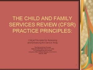 THE CHILD AND FAMILY SERVICES REVIEW CFSR PRACTICE