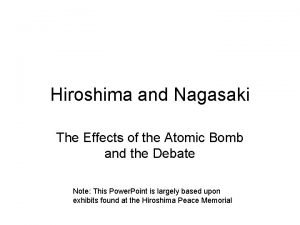 Hiroshima and Nagasaki The Effects of the Atomic