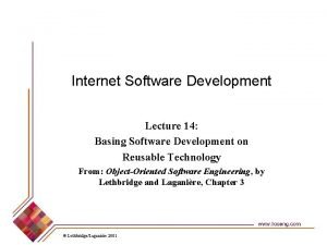Internet Software Development Lecture 14 Basing Software Development