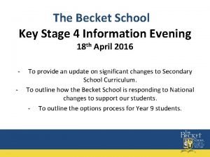 The Becket School Key Stage 4 Information Evening