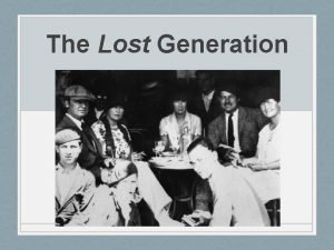 Lost generation ww1 Lost generation ww1