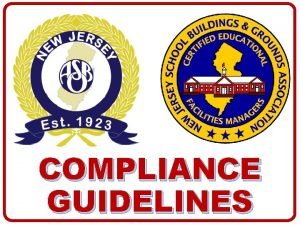 COMPLIANCE GUIDELINES NJ School Regulations Codes and Environmental