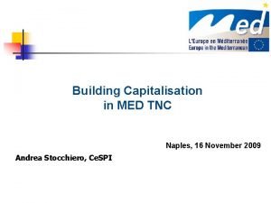 Building Capitalisation in MED TNC Naples 16 November