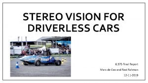 STEREO VISION FOR DRIVERLESS CARS 6 375 Final