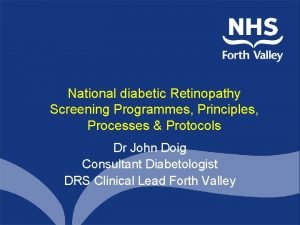 National diabetic Retinopathy Screening Programmes Principles Processes Protocols