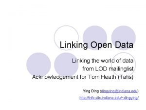 Linking Open Data Linking the world of data