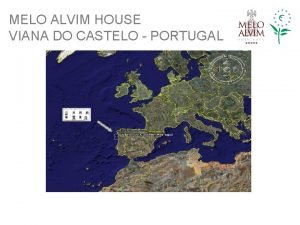 MELO ALVIM HOUSE VIANA DO CASTELO PORTUGAL MELO