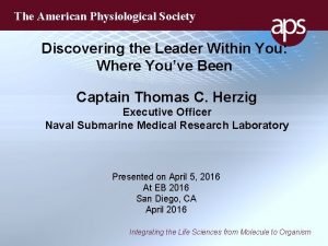 The American Physiological Society Discovering the Leader Within