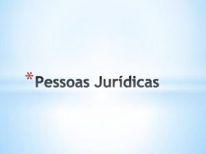 Pessoa Jurdica Fico jurdica Convenincia de no confuso