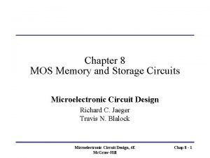 Chapter 8 MOS Memory and Storage Circuits Microelectronic