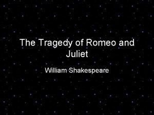 William shakespeare’s ‘romeo and juliet’ is a ______.
