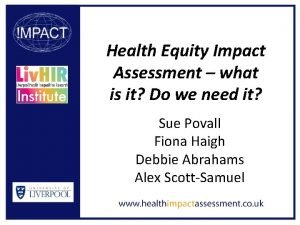 Health Equity Impact Assessment what is it Do