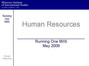 Human Resources Running One MIIS May 2009 Human
