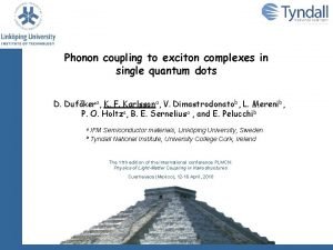 Phonon coupling to exciton complexes in single quantum