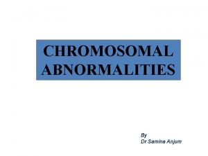 Abnormal chromosomes