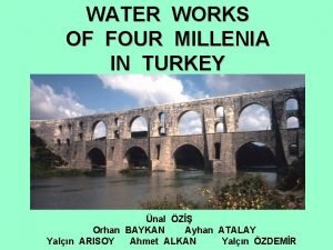 WATER WORKS OF FOUR MILLENIA IN TURKEY nal