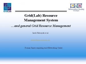 GridLab Resource Management System and general Grid Resource