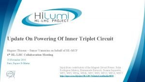 Update On Powering Of Inner Triplet Circuit Hugues