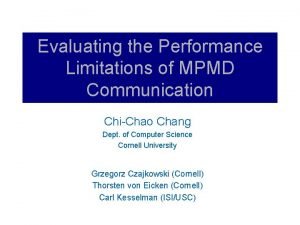 Evaluating the Performance Limitations of MPMD Communication ChiChao