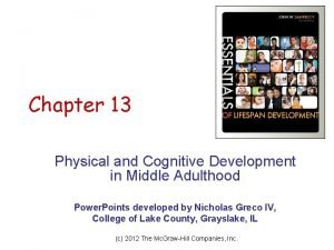 Chapter 13 Physical and Cognitive Development in Middle