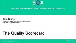 European International Software Quality Assurance Conference Jake Brower